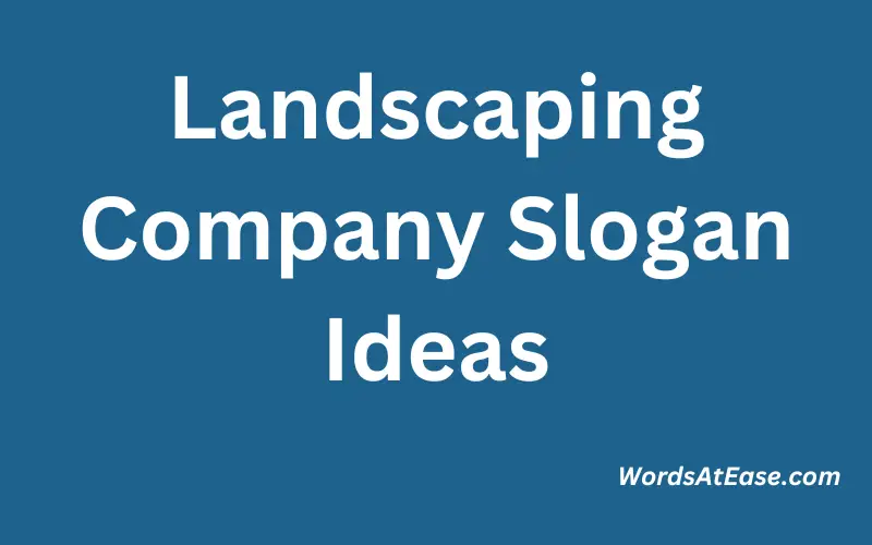 Landscaping Company Slogan Ideas