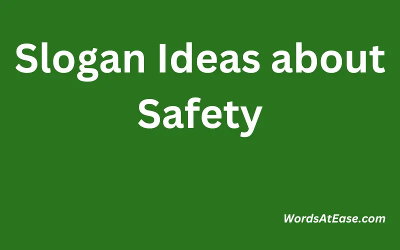 Slogan Ideas about Safety